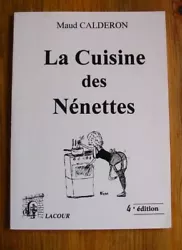LA CUISINE DES NENETTES. Maud CALDERON. Editeur : Editions LACOUR. Ask for rates. France, Belgium, Germany, Austria,...
