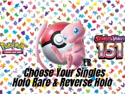 Pokemon! Scarlet & Violet: 151 Holo Rare & Reverse Holo Foil Singles - English