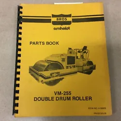I HAVE A LOT OF OTHER BROS MANUALS. VM-255 DOUBLE DRUM ASPHALT ROLLER. PARTS MANUAL. THIS MANUAL IS IN VERY GOOD...