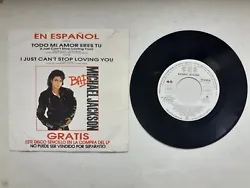 MICHAEL JACKSON SING IN SPANISH  TODO MI AMOR ERES TU + I JUST CANT STOP LOVINC YOU  45 RPM VINYL 7