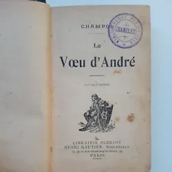 Livre Ancien Le Voeu DAndré Champol.  Issu dune bibliothèque paroissiale   Pages jaunies complet, pas dodeur.