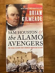 Sam Houston and the Alamo Avengers: The Texas Victory That Changed American Hist. Like new condition