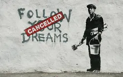 Follow Your Dreams, graffiti art by Banksy, 10
