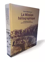 MONDENARD, Anne De.La Mission héliographique : Cinq photographes parcourent la France en 1851. N° de réf. du vendeur...