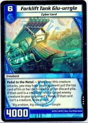 I have a Kaijudo single of Forklift Tank Glu-urrgle from the set Evo Fury. The card is in near mint/mint unplayed...