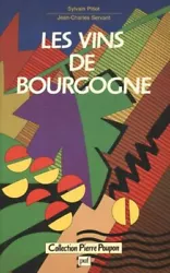Titre : Les vins de bourgogneAuteur : Sylvain PitiotEtat : Occasion - Bon EtatCollection : Pierre PouponAnnée : 1992