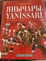 Yanissari: history, symbols, weapons / Yanychary: Istoriya. Oruzhie (In Russian) (Russe) Relié – 1 janvier 2003....
