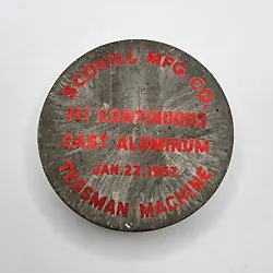 1957 Advertising Paperweight Scovill Mfg Cont Cast Aluminum Tessman Machine.  Really unique.   Measures 2.75