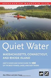 You are purchasing a Good copy of Quiet Water Massachusetts, Connecticut, and Rhode Island: AMCs Canoe And Kayak Guide...