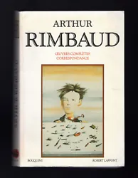 Œuvres complètes - Corrrespondance dArthur RIMBAUD édité par Robert LAFFONT dans la collection Bouquins.