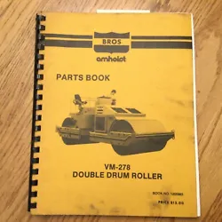 I HAVE A LOT OF OTHER BROS MANUALS. VM-278 DOUBLE DRUM ASPHALT ROLLER. PARTS MANUAL. THIS MANUAL IS IN VERY GOOD...