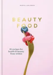 Beauty Food: 85 Recipes for Health & Beauty from Withinby Ahlgren, MariaPages can have notes/highlighting. Spine may...