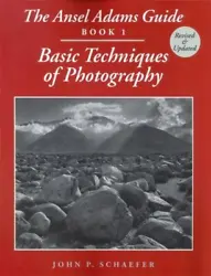 The Ansel Adams Guide: Basic Techniques of Photography - Book 1by Schaefer, John P.Pages can have notes/highlighting....