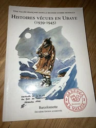 HISTOIRES VÉCUES EN UBAYE 1939-1945TRÈS BON ÉTAT