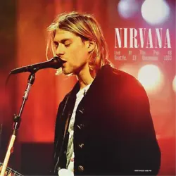 Titre: Live at the Pier 48, Seattle, 1993. Artiste: Nirvana. Édition: 12