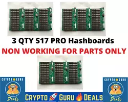 3 QTY Hashboard NON WORKING Bitmain Antminer S17PRO 50TH🚀 REPAIR PARTS ONLY❗🔥. Antminer S17 PRO Hashboard QTY...