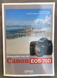 Photographier avec son Canon EOS 70D. Vous apprendrez aussi à donner une touche plus créative à vos photos et...