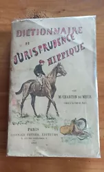 Dictionnairede jurisprudence hippique ouvrage contenant toute la législation des courses etdes paris, bookmakers,...