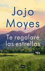 Te Regalaré Las Estrellas / The Giver of Starsby Moyes, JojoFormer library book; Pages can have notes/highlighting....