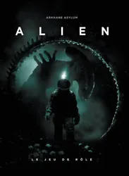 Alien, Le Jeu de rôle, plongez dans lunivers de science-fiction horrifique de Ridley Scott ! Ladaptation en jeu de...