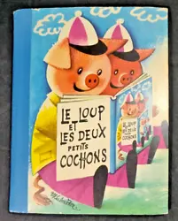 V. Kubasta. Le loup et les deux petits cochons. Les Éditions Mondiales - Paris - 1967.