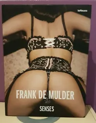 SENSES - Frank De Mulder. Editions TeNeues 2007.