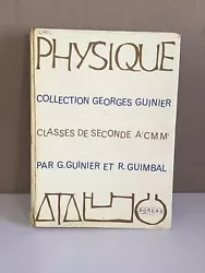 Physique seconde A, C, M, M - Roger Guinier Bordas 1965 Livre Scolaire Vintage. Poids 720 grammes