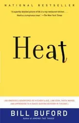 Heat : An Amateurs Adventures As Kitchen Slave, Line Cook, Pasta-Maker, and....