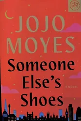 This is a brand new book ~ Someone Elses Shoes ~ A Novel by Jojo Moyes (2023, Hardcover) Brand New ! February Book of...