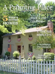 All of us at A Primitive Place hope you will enjoy this issue. I love the more relaxed feel of the season, I love being...