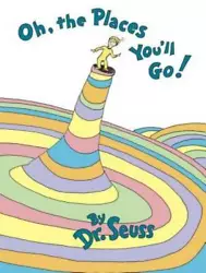 Oh, The Places Youll Go! - Hardcover By Seuss, Dr. - GOOD. Notes: Item in good condition.