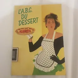 L’A.B.C. du dessert - Livre De Cuisine Ancien. Bon étatCentre d’études et de documentation du sucre
