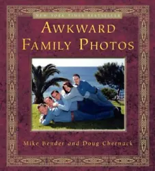 ISBN: 0307592294. Author: Bender, Mike; Chernack, Doug. Awkward Family Photos. Condition: Used: Good. Qty Available: 1.