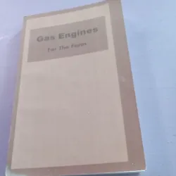 Gas Engines for The Farm by Clarence Floyd Hirshfeld, M.M.E. & T.C. Ulbricht, M..