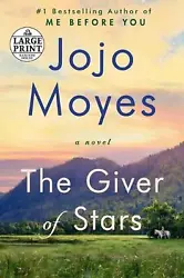 The Giver of Stars by Jojo Moyes. She lives with her husband and three children in Essex, England. Author Jojo Moyes....