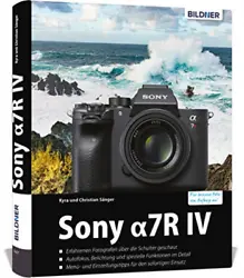 Arstiste: Sanger, K. Titre: Sony A7R Iv - (German Import). Condition: Neuf. Format: BOOKH.