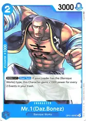 [X1] [Your Turn] If your Leader has the {Baroque Works} type, this Character gains +1000 power for every 2 Events in...