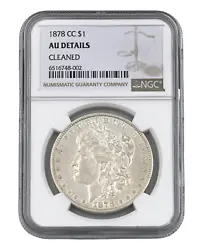 The coin has been slabbed and graded by NGC as AU Details (cleaned). Year: 1878. ﻿Condition: ﻿NGC AU Details...