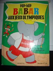 Babar aux Jeux Olympiques par Laurent de Brunhoff. Editions Hachette Rouge et Or Pop Hop, 1968. Format: 17x23,5cm.