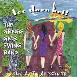 Artist : Gelb, Gregg Swing Band. Too Darn Hot! Title : Too Darn Hot! Label : CD Baby. Product Category : Music. Binding...