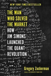 You are purchasing a Good copy of The Man Who Solved the Market: How Jim Simons Launched the Quant Revolution....