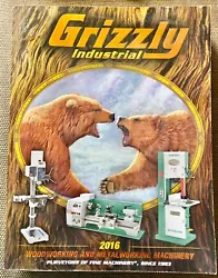 GRIZZLY INDUSTRIAL CATALOG 2016 Woodworking Metalworking Machinery Tools Prices.