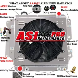 1 X AA5052 Aluminum Shroud. 1 X 3-Row AA5052 Aluminum Radiator. 1 X CNC Machined Radiator Cap. 1 X Thermostat Relay Kit...