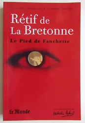 Le pied de Fanchette. Editions : classiques de la littérature libertine. - Rétif de la Bretonne. Noubliez pas de...