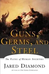 Guns, Germs, and Steel: The Fates of Human Societiesby Jared M. DiamondPages can have notes/highlighting. Spine may...
