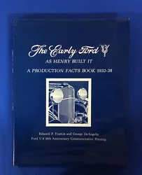The Early Ford V8, As Henry Built It, A Production Facts Book 1932-38 by Edward P. Francis and George DeAngelis....