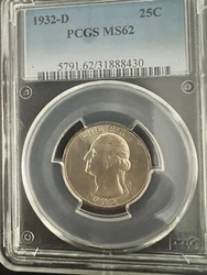1932 - D PCGS 62 Washington Quarter.
