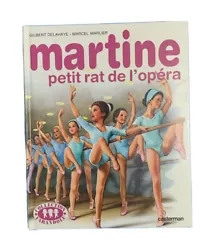 Gilbert Delahaye - Marcel Marlier. Martine Petit Rat de lOpéra. Série :Martine.