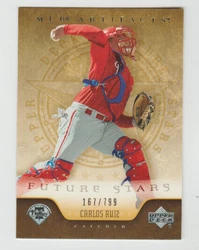 CARLOS RUIZ. ONLY 799 produced; I have THREE available. #165/799, #167/799 and #544/799. 2005 Upper Deck MLB Artifacts...