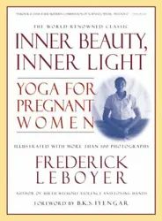 Inner Beauty, Inner Lightby Leboyer, FrederickReadable copy. Pages may have considerable notes/highlighting. ~...